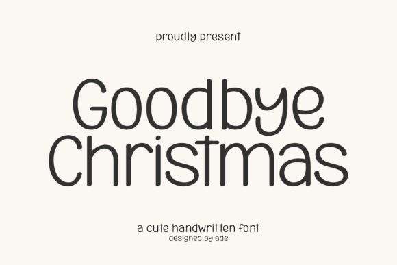 Goodbye Christmas Font: Adding a Friendly Touch to Your Brand