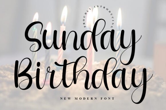 Sunday Birthday: The Elegant Typeface That Builds Your Brand